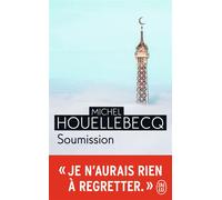 Soumission - Michel Houellebecq - J'ai Lu - Poche - Roman