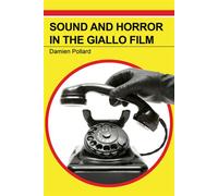 Sound and Horror in the Giallo Film - Damien Pollard - Indiana University Press - ebook (ePub) - Livre