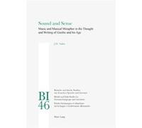 Sound And Sense: Music And Musical Metaphor In The Thought And Writing Of Goethe And His Age (Britische Und Irische Studien Zur Deutschen Sprache Und ... Studies In German Language And Literature) (Pa