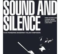 Sound And Silence : Four Pioneering Modernist Italian Composers