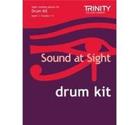 Sound At Sight Drum Kit Grades 14 by Trinity Guildhall Inconnu (Auteur)