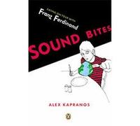 Sound Bites: Eating on Tour with Franz Ferdinand