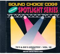 Sound Choice Spotlight Karaoke 70's & 80's Country Vol. 18