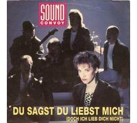 Sound Convoy - Du Sagst Du Liebst Mich (Doch Ich Lieb Dich Nicht) - BCM Records - 07490
