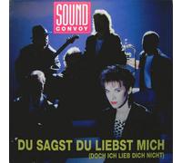 Sound Convoy - du sagst du liebst Mich [Import]
