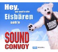 Sound Convoy - Hey,Wir Woll'n Den Eisbären [Import]
