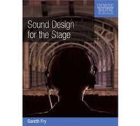 Sound Design for the Stage by Gareth Fry Gareth Fry (Auteur)