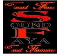 sound faya - feu, Tout Flamme