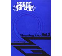 Sound Garage Shooting Live Vol.3 [DVD]
