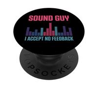 Sound Guy I Accept No Feedback Ingénieur audio PopSockets PopGrip Adhésif