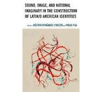 Sound, Image, And National Imaginary In The Construction Of Latin/O American Identities