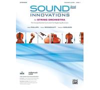 Sound Innovations for String Orchestra, Bk 1: The Comprehensive Curriculum for Beginning Musicians, Book & Online Media