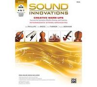 Sound Innovations for String Orchestra -- Creative Warm-Ups: Exercises for Intonation, Rhythm, Bowing, and Creativity for Intermediate String Orchestra (Violin) - [Version Originale] Inconnu (Auteur)