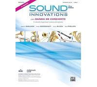 Sound Innovations para Banda de concierto: El método integral para músicos principiantes, Book & Online Media (Sound Innovations for Concert Band, 1) (Spanish Edition)