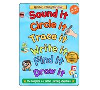 Sound It, Circle It, Trace It, Write It, Find It & Draw It:: An A-Z Alphabet Activity Workbook That Builds Letter Recognition, Phonics Skills, and Confidence Through Repetition (Ages 4-6)