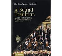 Sound Matters: A Short History of the Vienna Philharmonic Orchestra