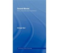 Sound Moves by Michael Bull Bull, Michael (Auteur)