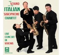 Sound of Italian Saxophone Quart Live in Verona by Sound of the Italian Saxophone Quartet (2013-05-03)