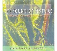 Sound of Nature,the - Mysterious Rainforest