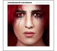Sound of the Crowd - Life is Calling [Import]