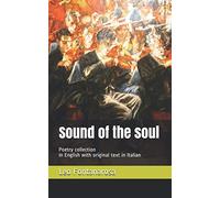Sound of the soul: Poetry collection In English with original text in Italian