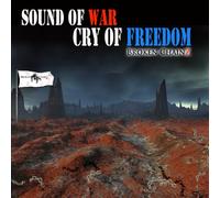 Sound of War, Cry of Freedom