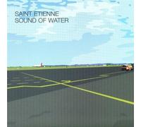 Sound Of Water by Saint Etienne