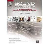 Sound Percussion--An Intermediate Method for Individual or Group Instruction: Exercises for Rhythm, Meter, Rudiments, Rolls, Effects, and Performance ... Media) (Sound Innovations: Sound Percussion) -