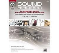 Sound Percussion--An Intermediate Method for Individual or Group Instruction: Exercises for Rhythm, Meter, Rudiments, Rolls, Effects, and Performance ... Media) (Sound Innovations: Sound Percussion) -