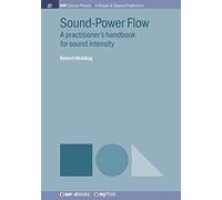 Sound-Power Flow: A practitioner's handbook for sound intensity