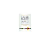 Sound Recording Technology And American Literature