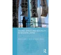 Sound, Space And Sociality In Modern Japan