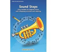 Sound Steps: Easy melodies for Beginner Brass with composing activities and colouring