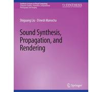 Sound Synthesis, Propagation, And Rendering