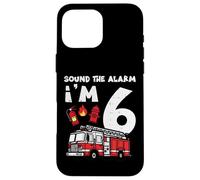 Sound The Alarm Im 6 Camion de Pompier pour 6e Anniversaire Coque pour iPhone 16 Pro Max