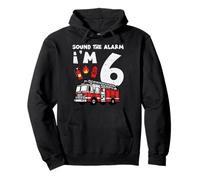 Sound The Alarm Im 6 Camion de Pompier pour 6e Anniversaire Sweat à Capuche