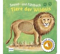 Sound- Und Fühlbuch Tiere Der Wildnis (Mit 6 Sound- Und Fühlelementen)