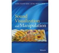 Sound Visualization and Manipulation by JungWoo Choi JungWoo Choi (Auteur)