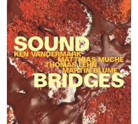 Ken Vandermark, Matthias Muche, Thomas Lehn, Martin Blume – Soundbridges – CD – Membran