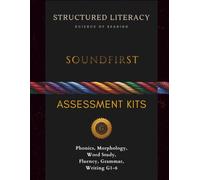 SOUNDFIRST: Assessment Kits: Placement, Progress Monitoring, and Mastery Assessments Across All 6 Strands - Phonics, Morphology, Word Study, Grammar, Fluency, and Writing · Reproducible · K-Grade 6