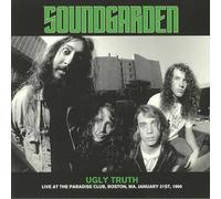 Soundgarden - Ugly Truth Live at Theparadise Club Boston 1990 [Import]
