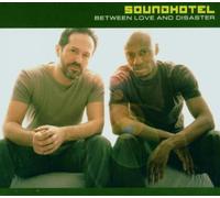 Soundhotel - Between Love and Disaster [Import]