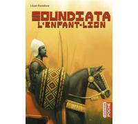 Lylian Kesteloot – Soundiata l'enfant-lion – Contes et légendes jeunesse – Poche