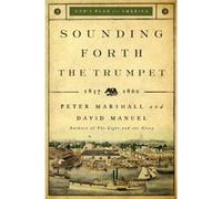 Sounding Forth the Trumpet 18371860 David Manuel, Peter Marshall (Auteur)