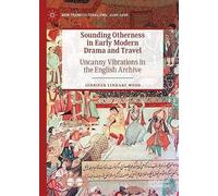 Sounding Otherness In Early Modern Drama And Travel