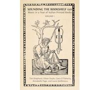 Sounding the Bookshelf 1501: Music in a Year of Italian Printed Books
