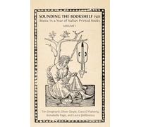 Sounding the Bookshelf 1501: Music in a Year of Italian Printed Books