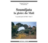 Soundjata : La gloire du Mali. La grande geste du Mali - Tome 2