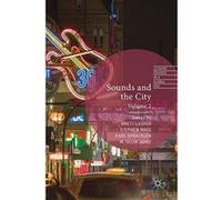 Sounds and the City: Volume 2 (Leisure Studies in a Global Era) - [Version Originale] Inconnu (Auteur)