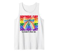 Sounds Gay Count Me In Funny Drapeau Gay Pride LGBTQ Débardeur